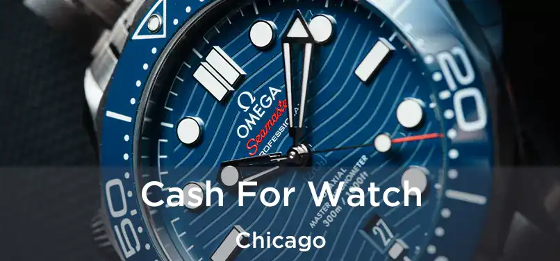 Cash For Watch Chicago
