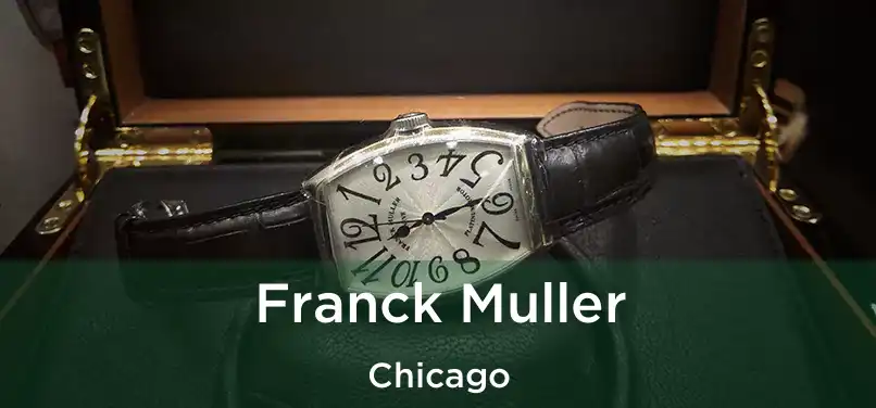 Franck Muller Chicago
