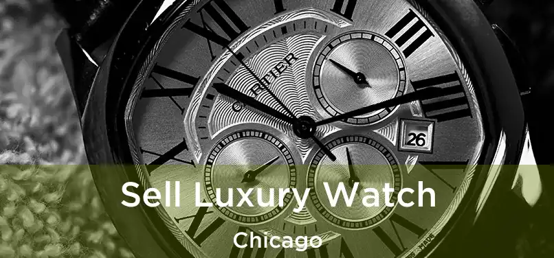 Sell Luxury Watch Chicago