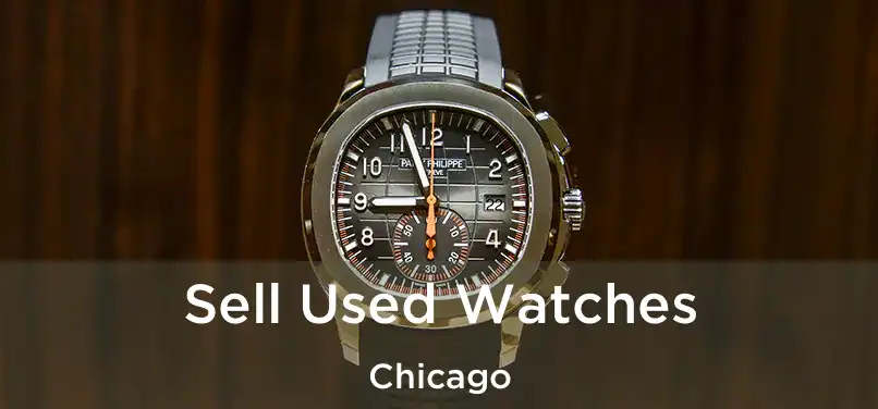 Sell Used Watches Chicago